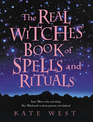 Real Witches' Book of Spells and Rituals