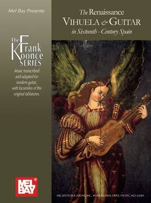 Renaissance Vihuela and Guitar In Sixteenth - Frank Koonce