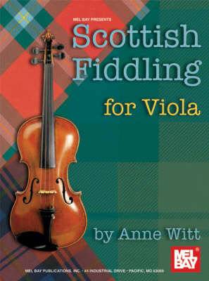 Scottish Fiddling For Viola - Anne Witt