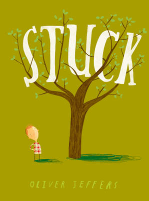 Stuck (Read aloud by Terence Stamp) -  Oliver Jeffers