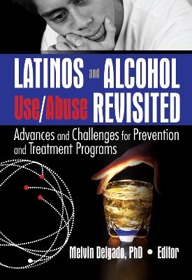Latinos and Alcohol Use/Abuse Revisited - Melvin Delgado
