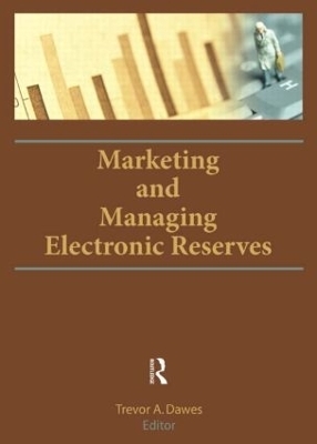 Marketing and Managing Electronic Reserves - 