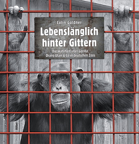 Lebensl&auml;nglich hinter Gittern - Colin Goldner