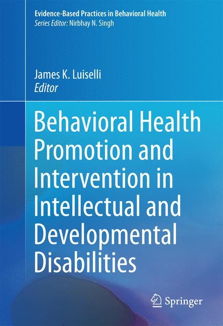 Behavioral Health Promotion and Intervention in Intellectual and Developmental Disabilities - 