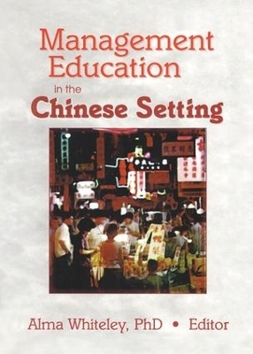 Management Education in the Chinese Setting - Erdener Kaynak