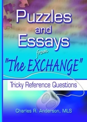 Puzzles and Essays from 'The Exchange' - Charles R Anderson