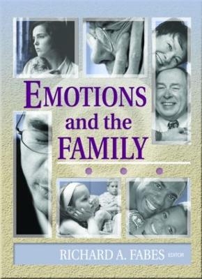 Emotions and the Family - Richard Fabes, Gary W Peterson, Suzanne Steinmetz