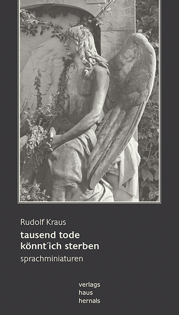 tausend tode k&ouml;nnt&acute; ich sterben - Rudolf Kraus