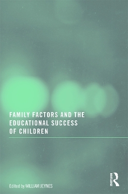 Family Factors and the Educational Success of Children - 