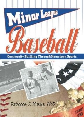 Minor League Baseball - Frank Hoffmann, Rebecca S Kraus, Martin J Manning