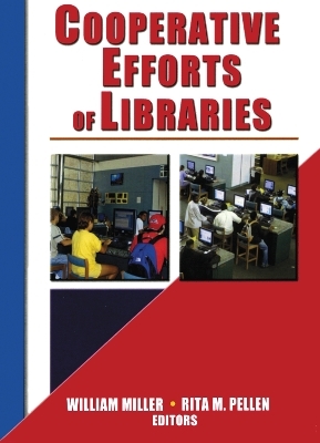 Cooperative Efforts of Libraries - Rita Pellen, William Miller