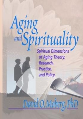 Aging and Spirituality - David O. Moberg
