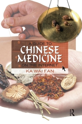 A Guide to Chinese Medicine on the Internet - Ka Wai Fan