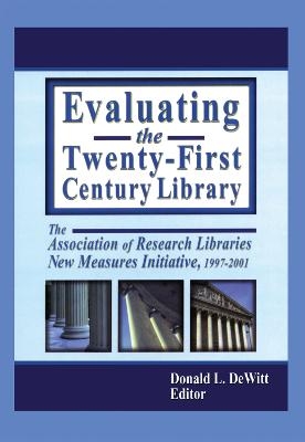 Evaluating the Twenty-First Century Library - 