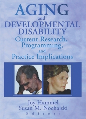 Aging and Developmental Disability - Joy Hammel, Susan Nochajski