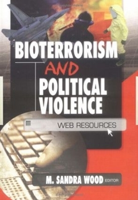 Bioterrorism and Political Violence - M. Sandra Wood
