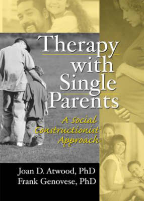 Therapy with Single Parents - Joan D Atwood, Frank Genovese