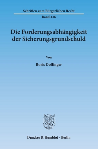 Die Forderungsabhängigkeit der Sicherungsgrundschuld.