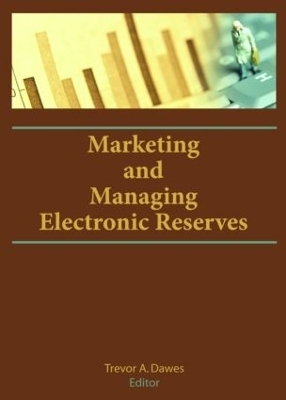 Marketing and Managing Electronic Reserves - 