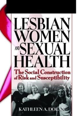 Lesbian Women and Sexual Health - R Dennis Shelby, Kathleen Dolan