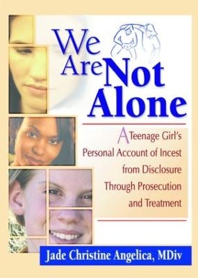 We Are Not Alone - Jade Christine Angelica