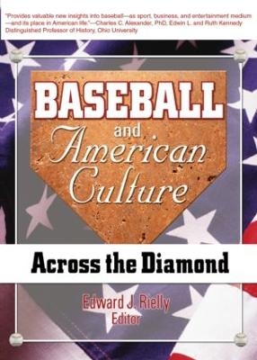 Baseball and American Culture - Frank Hoffmann, Edward J Rielly, Martin J Manning