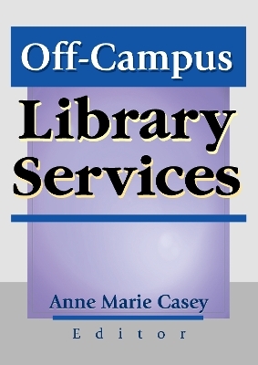 Off-Campus Library Services - Anne Marie Casey