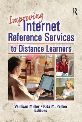 Improving Internet Reference Services to Distance Learners - Rita Pellen, William Miller
