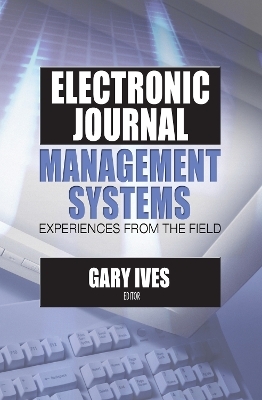 Electronic Journal Management Systems - Gary W Ives
