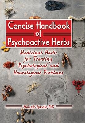 Concise Handbook of Psychoactive Herbs - Marcello Spinella