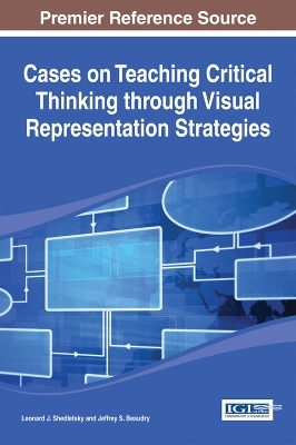 Cases on Teaching Critical Thinking through Visual Representation Strategies - 