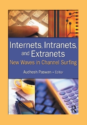 Internets, Intranets, and Extranets - Audhesh Paswan