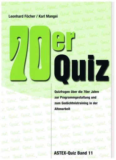 70er Quiz &ndash; Quizfragen &uuml;ber die 70er Jahre - Leonhard F&ouml;cher, Karl Mangei