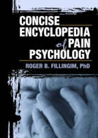 Concise Encyclopedia of Pain Psychology