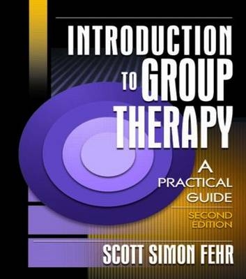 Introduction to Group Therapy - Scott Simon Fehr