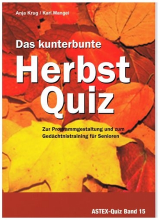 Das kunterbunte Herbstquiz - Zur Programmgestaltung und zum Gedächtnistraining für Senioren