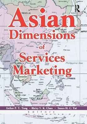 Asian Dimensions of Services Marketing - Esther Tang, Ricky Chan, Susan Tai