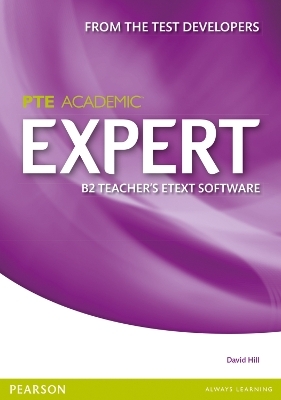 Expert Pearson Test of English Academic B2 eText Teacher's CD-ROM - David Hill
