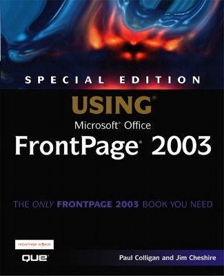 Special Edition Using Microsoft Office FrontPage 2003 - Paul Colligan, Jim Cheshire