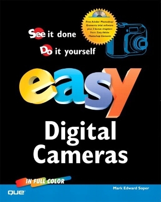 Easy Digital Cameras - Mark Edward Soper