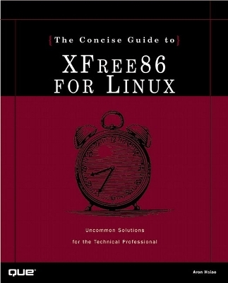 Concise Guide to XFree86 for Linux - Aron Hsiao