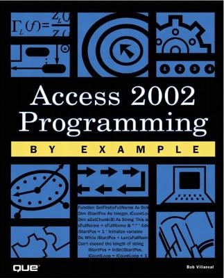 Access 2002 Programming by Example - Bob Villareal