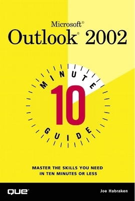 10 Minute Guide to Microsoft Outlook 2002 - Joe Habraken