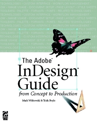 The Adobe&reg; InDesign&reg; Guide - Mark Witkowski, Trish Boyle