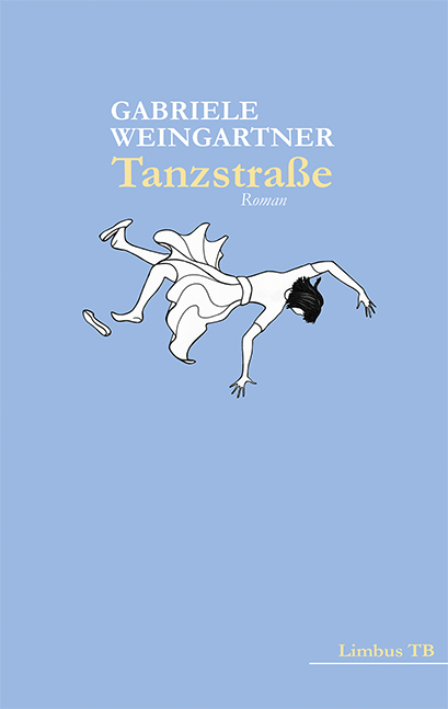 Tanzstra&szlig;e - Gabriele Weingartner