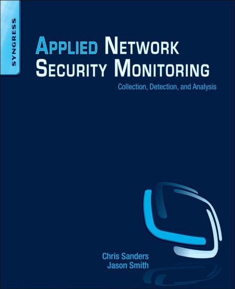 Applied Network Security Monitoring -  Chris Sanders,  Jason Smith