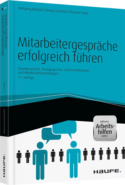 Mitarbeitergespr&auml;che erfolgreich f&uuml;hren - inkl. Arbeitshilfen online - Wolfgang Mentzel, Svenja Grotzfeld, Christine Haub