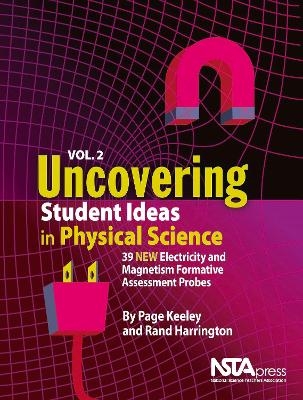 Uncovering Student Ideas in Physical Science, Volume 2 - Page Keeley, Rand Harrington