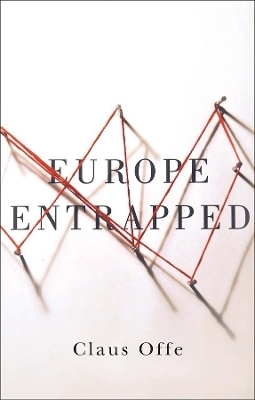 Europe Entrapped - Claus Offe