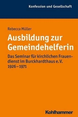 Ausbildung zur Gemeindehelferin - Rebecca M&uuml;ller